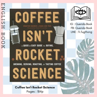 [Querida] หนังสือภาษาอังกฤษ Coffee Isnt Rocket Science : A Quick and Easy Guide [Hardcover]