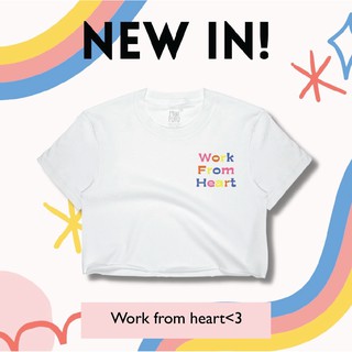 เสื้อครอป Work from Heart