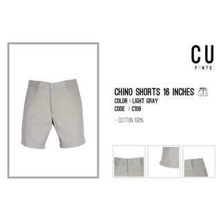 กางเกงขาสั้นผ้า Chino : Light Gray 16 inches : CU PANTS