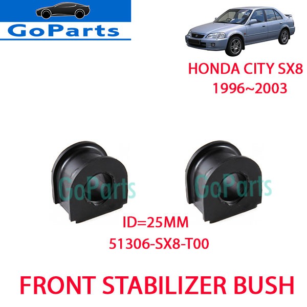 HONDA CITY SX8 FRONT STABILIZER BUSH 25MM (2PCS)
