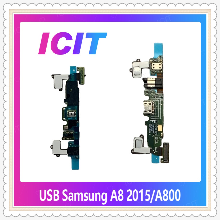 USB Samsung A8 2015/A8/A800 อะไหล่สายแพรตูดชาร์จ แพรก้นชาร์จ Charging Connector Port Flex Cable（ได้1ชิ้น) ICIT-Display
