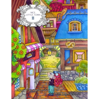 Nice Little Town 11: Adult Coloring Book (Mice adventures, stress relieving designs)