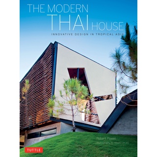 The Modern Thai House : Innovative Designs in Tropical Asia