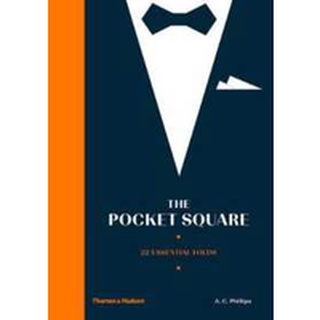 The Pocket Square : 22 Essential Folds [Hardcover]หนังสือภาษาอังกฤษมือ1(New) ส่งจากไทย