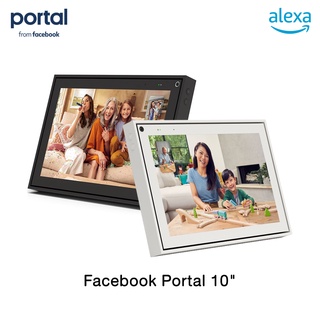 Facebook Portal Smart Video calling 10” Touch Screen Display with Alexa สมาร์ทดิสเพลย์อัจฉริยะเน้นการใช้งานวิดีโอคอล
