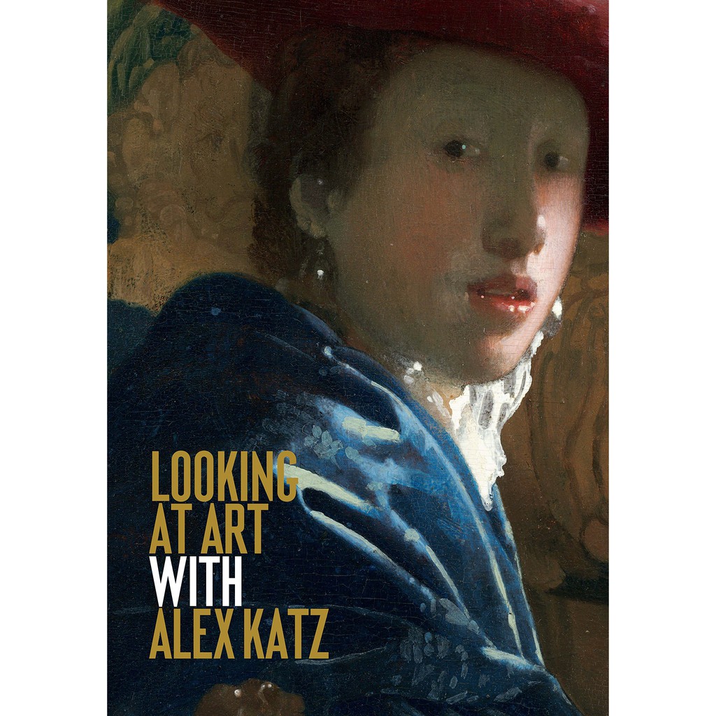 Looking at Art with Alex Katz by Alex Katz