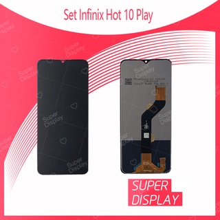 Infinix Hot 10 Play อะไหล่หน้าจอพร้อมทัสกรีน หน้าจอ LCD Hot10Play Display Touch Screen สินค้าพร้อมส่ง Super Display