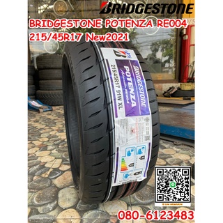 215/45R17 Bridgestone Re004 ยางสปอร์ตคุณภาพดี ยางใหม่ปี2021