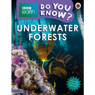 DKTODAY หนังสือ BBC EARTH DO YOU KNOW 3:UNDERWATER FORESTS