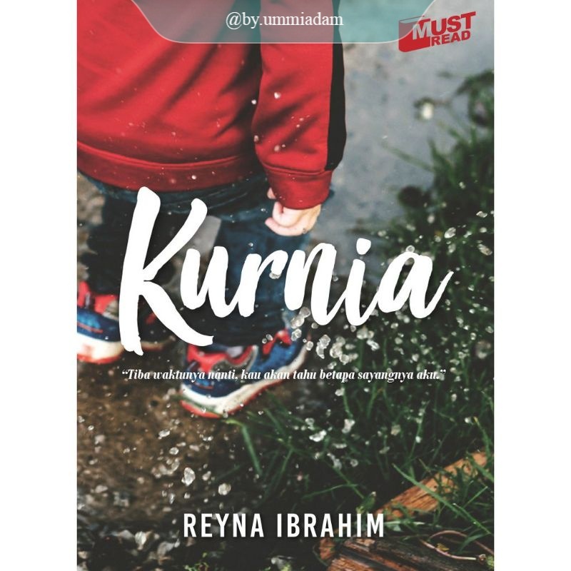 MUST READ ~ Kurnia – Reyna Ibrahim