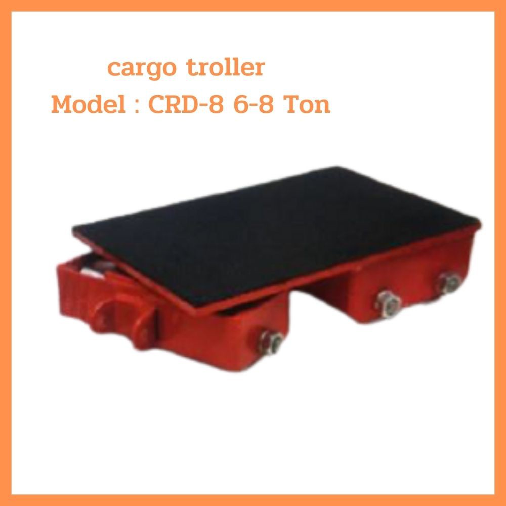 cargo troller Model : CRD-8 6-8 Ton/ เต่าลากเครื่องจักร