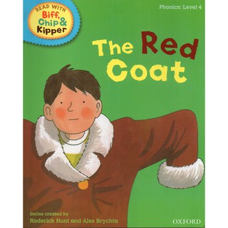 Read with Biff Chip and Kippper : Phonics Level 4 : The Red Coat  ปกอ่อน มือ1