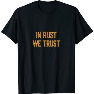 เสื้อยืดโอเวอร์ไซส์In Rust We Trust (Patina / Rat Rod) เสื้อเชิ้ตลําลอง คุณภาพสูง สไตล์เกาหลีS-3XL