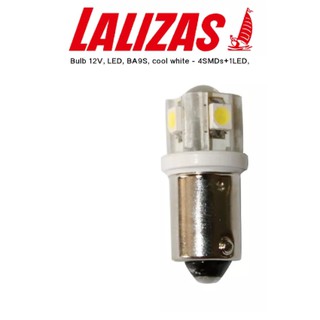 ไฟ Bulb 12V, LED, BA9S, cool white - 4SMDs+1LED, 9x25,5mm 71233 LALIZA