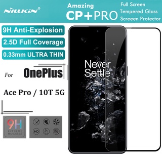 Nillkin ฟิล์มกระจกนิรภัยกันรอยหน้าจอ 0.33 มม. 2.5D HD 9H สําหรับ OnePlus 10T 5G One Plus Ace Pro 5G CP+Pro