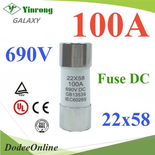 .ฟิวส์ DC ขนาด 22x58mm 100A 690V GR สำหรับแบตเตอรี่ (ไม่รวมกระบอกฟิวส์) รุ่น DC-Fuse-100A DD