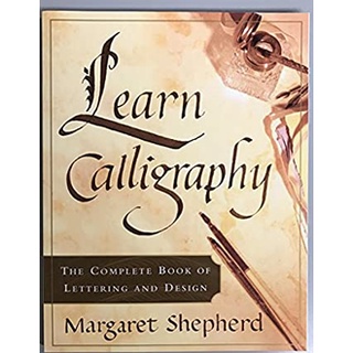 Learn Calligraphy : The Complete Book of Lettering and Design หนังสือภาษาอังกฤษมือ1(New) ส่งจากไทย