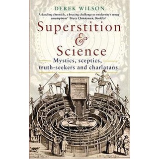 หนังสือใหม่พร้อมส่ง SUPERSTITION AND SCIENCE: MYSTICS, SCEPTICS, TRUTH-SEEKERS AND CHARLATANS