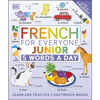 French for Everyone Junior 5 Words a Day: Learn and Practise 1,000 French Words