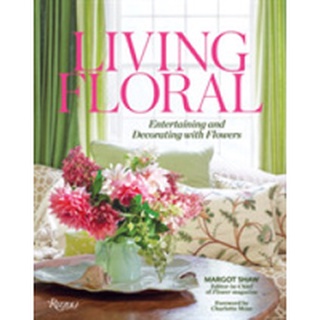 Living Floral : Entertaining and Decorating with Flowers [Hardcover]หนังสือภาษาอังกฤษมือ1(New) ส่งจากไทย