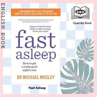 [Querida] หนังสือภาษาอังกฤษ Fast Asleep : How to get a really good nights rest by Dr Michael Mosley