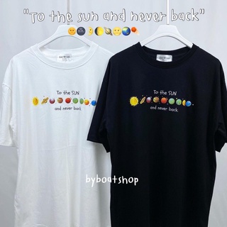 ✅ พร้อมส่ง เสื้อยืด oversize ผ้าคอตตอน ลาย to the sun 🪐☄️✨ ใส่ได้ทั้งชาย-หญิง