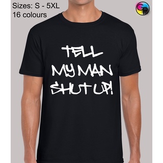 เสื้อยืด พิมพ์ลาย My Man Shut Up สไตล์ฮิปสเตอร์ คุณภาพสูง สําหรับผู้ชาย