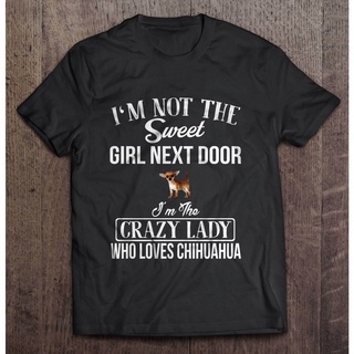 เสื้อยืดผ้าฝ้ายพิมพ์ลาย เสื้อยืด พิมพ์ลาย IM Not The Sweet Next Door IM The Crazy Lady Who Loves แฟชั่นสําหรับผู้ชาย