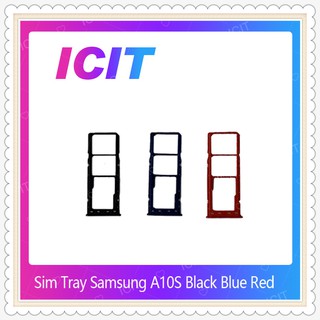 SIM Samsung A10S / A107 อะไหล่ถาดซิม ถาดใส่ซิม Sim Tray (ได้1ชิ้นค่ะ) อะไหล่มือถือ คุณภาพดี ICIT-Display