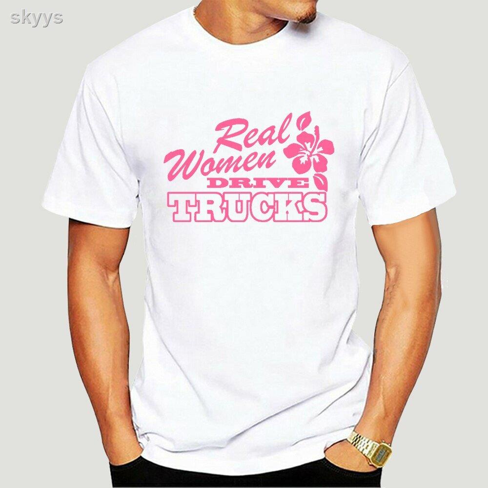 ►Trucker Real Women Drive Trucks Premium Quality Fitted Ladies T=Shirt Men T-Shirt DESIGNS Top Tee New Arrival X0TJ
