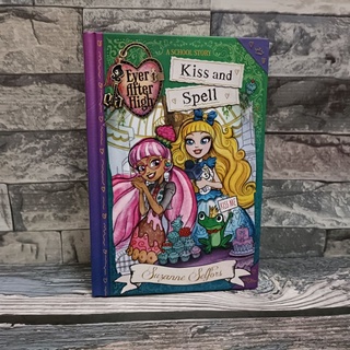 (New) Ever After High : Kiss and Spell. #Book2