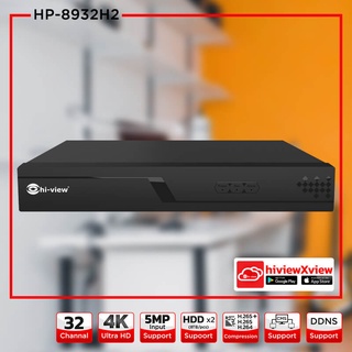 Hi-View HPC-8932H2 เครื่องบันทึก 32 Ch รองรับความคมชัดสูงสุด 4K HDD 2 ลูก Max. 16TB