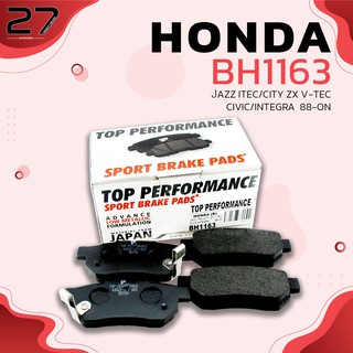 ผ้าเบรคหลัง HONDA JAZZ GD GE / CITY ZX / CIVIC EG EK / INTEGRA / PRELUDE - รหัส BH1163 - TOP PERFORMANCE JAPAN