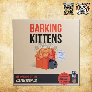 ภาคเสริมใหม่ล่าสัส!!! เกมส์ แมวระเบิด เหมียวระเบิด Exploding Kittens : Barking Kittens ปาร์ตี้  ของแท้ 1000% Boardgame