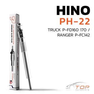 หัวเผา PH-22 - HINO P-FD160 / RANGER P-FC142 / HO6C HO7C / (23V) 24V - TOP PERFORMANCE JAPAN ฮีโน่ สิบล้อ หกล้อ รถบรรทุก