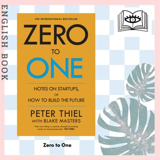 [Querida] หนังสือภาษาอังกฤษ Zero to One : Notes on Start Ups, or How to Build the Future by Blake Masters, Peter Thiel