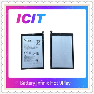 Battery Infinix Hot 9Play อะไหล่แบตเตอรี่ Battery Future Thailand มีประกัน1ปี อะไหล่มือถือ ICIT-Display