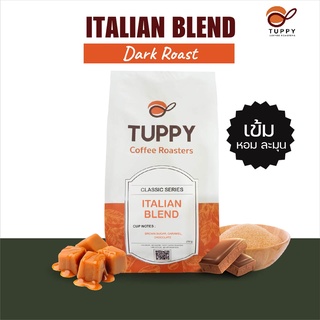 TUPPY COFFEE : เมล็ดกาแฟคั่ว Italian Blend Dark Roast 500 g