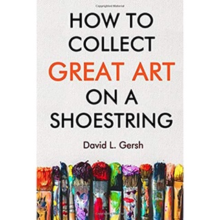 How to Collect Great Art on a Shoestring หนังสือภาษาอังกฤษมือ1(New) ส่งจากไทย