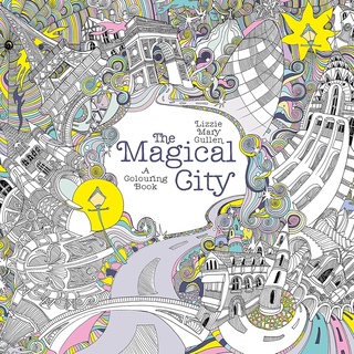 หนังสือระบายสีเมืองแห่งเวทมนตร์(The Magical City: A Colouring Book (Magical Colouring Books)