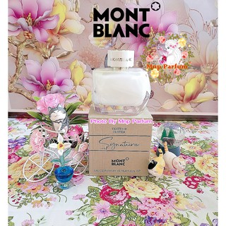 Montblanc Signature Eau De Parfum For Women 90 ml. ( Tester Box )  .