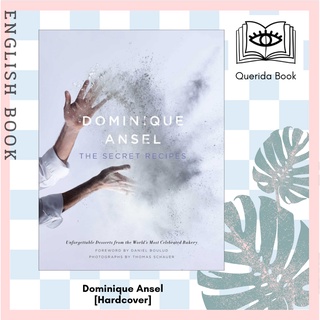 [Querida] หนังสือภาษาอังกฤษ Dominique Ansel : The Secret Recipes [Hardcover] by Dominique Ansel