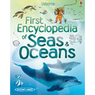 DKTODAY  หนังสือ USBORNE FIRST ENCYCLOPEDIA OF SEAS AND OCEANS