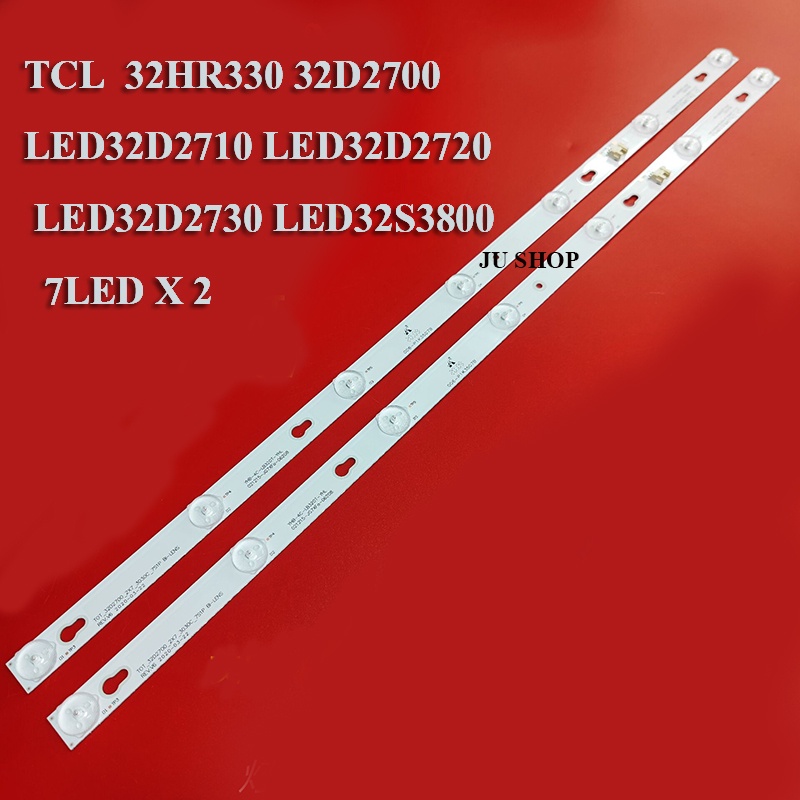 หลอดแบล็คไลท์ TV TCL รุ่นLED32D2710*LED32D2700*LED32D2730*LED32D2720*LED32S3800(7 LED 2เส้น)สินค้าใหม่