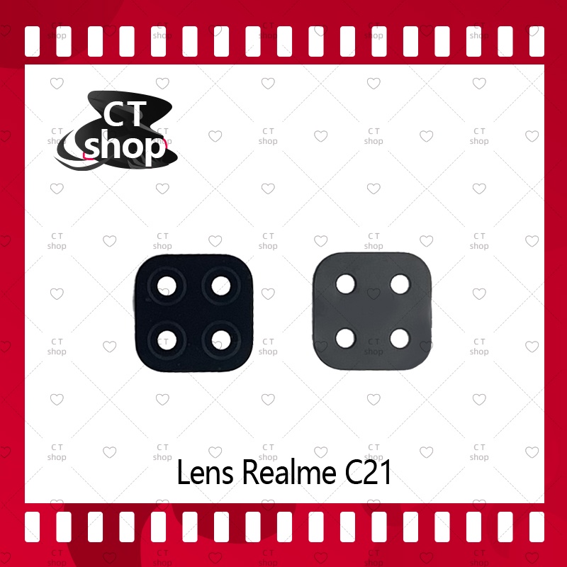 สำหรับ Realme C21 อะไหล่เลนกล้อง กระจกเลนส์กล้อง กระจกกล้องหลัง Camera Lens (ได้1ชิ้นค่ะ) อะไหล่มือถือ CT Shop