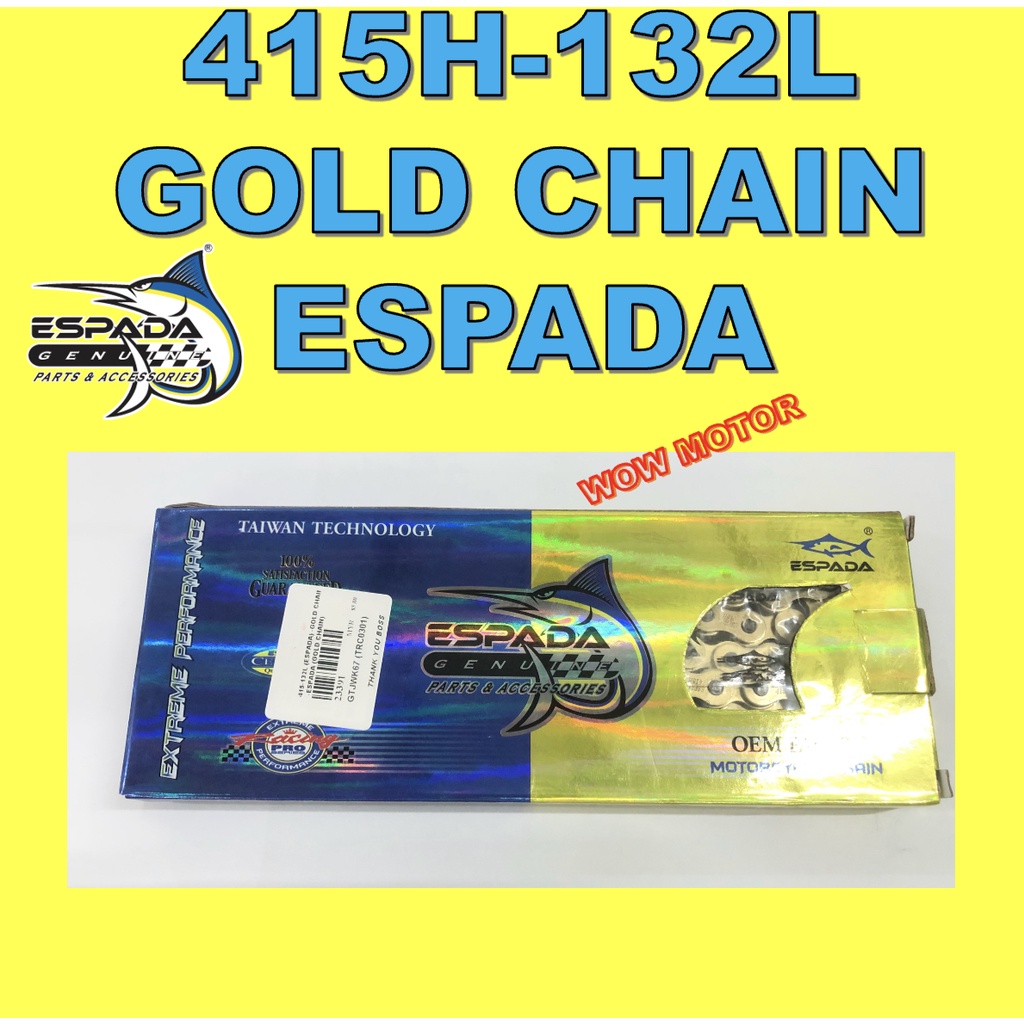415 132 GOLD CHAIN ESPADA 415H-132 RACING CHAIN ESPADA 415 132L ESPADA GOLD CHAIN RANTAI EMAS 415 13