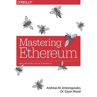 Mastering Ethereum : Building Smart Contracts and Dapps