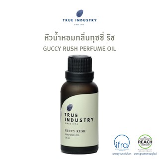 True Industry หัวน้ำหอมกลิ่นกุซซี่ รัช (GUCCY RUSH Perfume Oil)