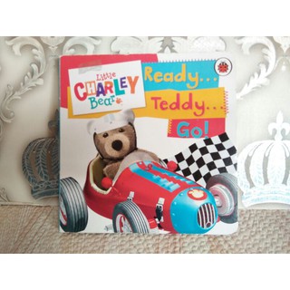 Little Charley Bear Ready Teddy  GO!.. (board book)