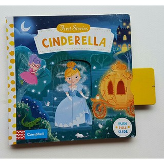 Cinderella (First Stories: push pull slide board book) เหมาะสำหรับ 1+ กระดาษแข็งหนาทุกหน้า